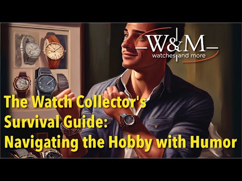 Thumbnail for The Watch Collector’s Survival Guide